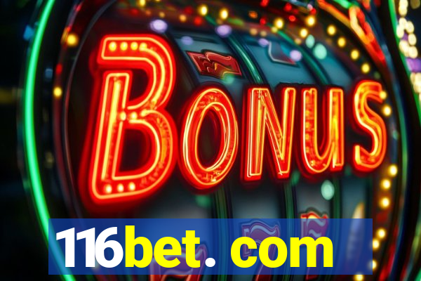 116bet. com